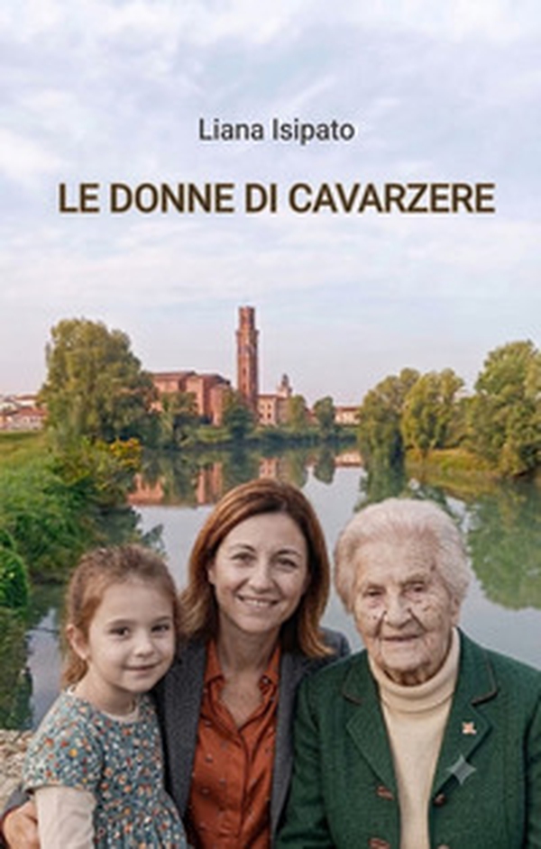 Le donne di Cavarzere - Librerie.coop