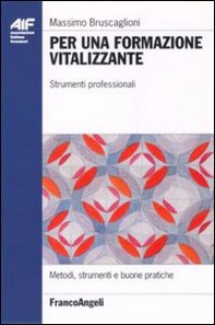 Per una formazione vitalizzante. Strumenti professionali - Librerie.coop