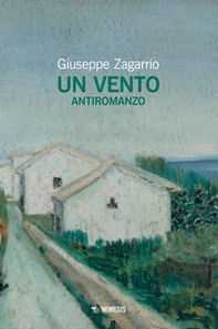 Un vento. Antiromanzo - Librerie.coop Un vento. Antiromanzo - Librerie.coop