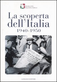 La scoperta dell'Italia, 1940-1950. Catalogo della mostra (17 novembre 2007-6 gennaio 2008) - Librerie.coop