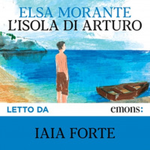 L'isola di Arturo. Audiolibro. CD Audio formato MP3 - Librerie.coop L'isola di Arturo. Audiolibro. CD Audio formato MP3 - Librerie.coop