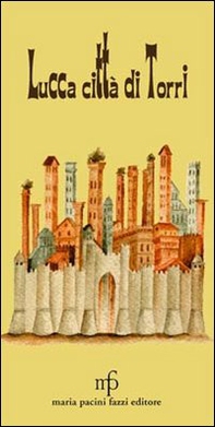 Lucca città di torri - Librerie.coop