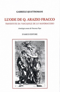Ll'Ode de Q. Arazio Fracco travestute da vasciajole de lo Mandracchio - Librerie.coop