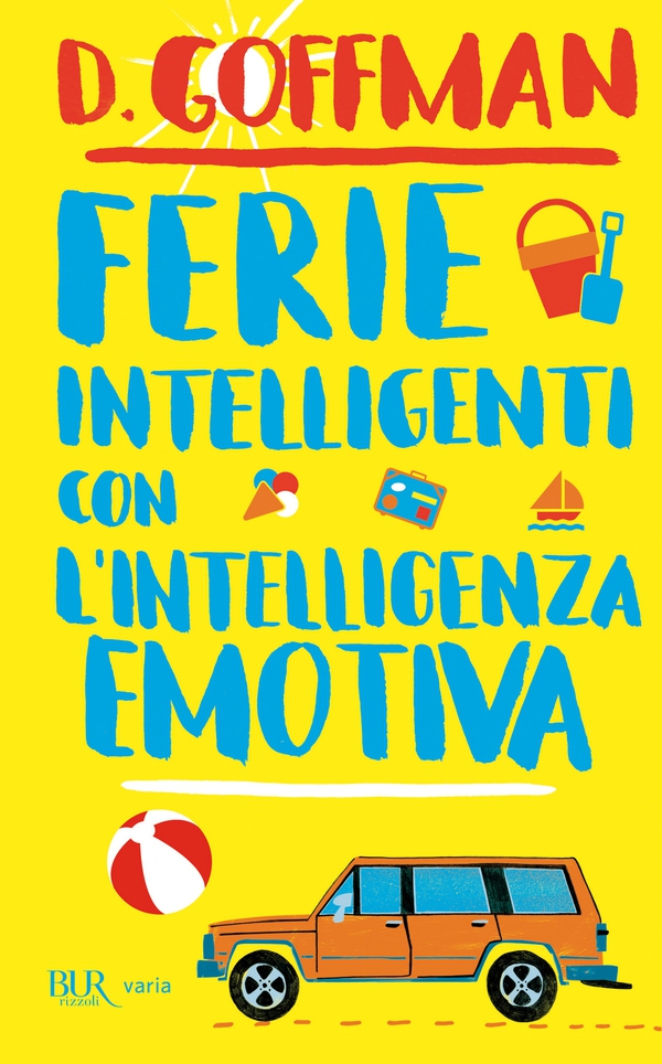 Ferie intelligenti con l'intelligenza emotiva - Librerie.coop Ferie intelligenti con l'intelligenza emotiva - Librerie.coop