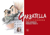 Sketchbook Garbatella. L'architettura a Roma dal '900 ai nostri giorni - Librerie.coop