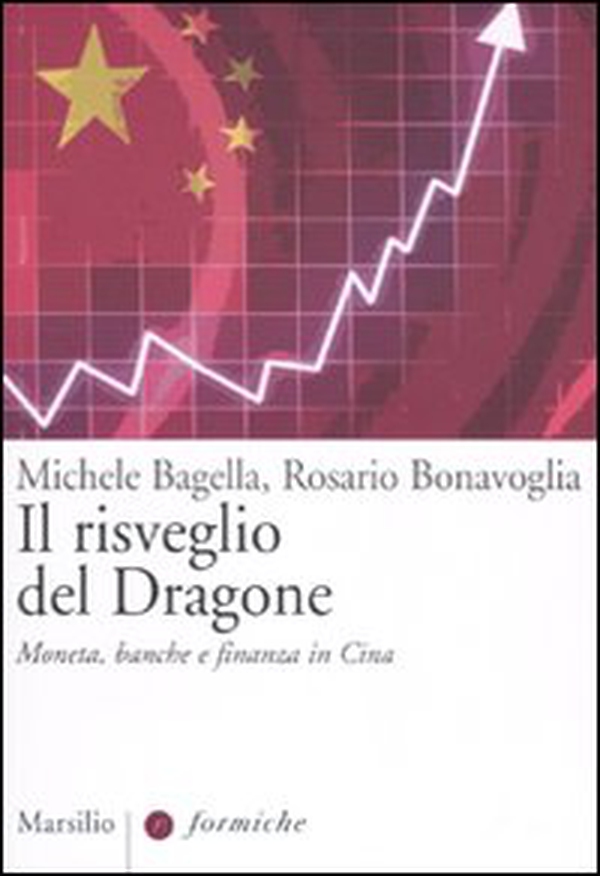 Il risveglio del dragone. Moneta, banche e finanza in Cina - Librerie.coop Il risveglio del dragone. Moneta, banche e finanza in Cina - Librerie.coop