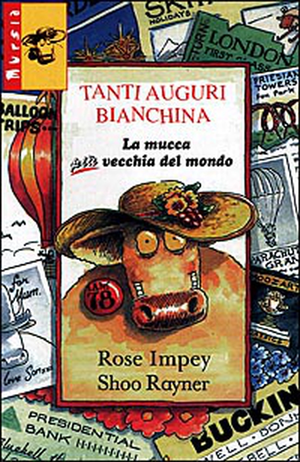 Tanti auguri Bianchina. La mucca più vecchia del mondo - Librerie.coop Tanti auguri Bianchina. La mucca più vecchia del mondo - Librerie.coop