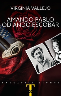 Amando Pablo odiando Escobar - Librerie.coop Amando Pablo odiando Escobar - Librerie.coop