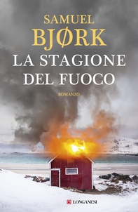 La stagione del fuoco - Librerie.coop La stagione del fuoco - Librerie.coop