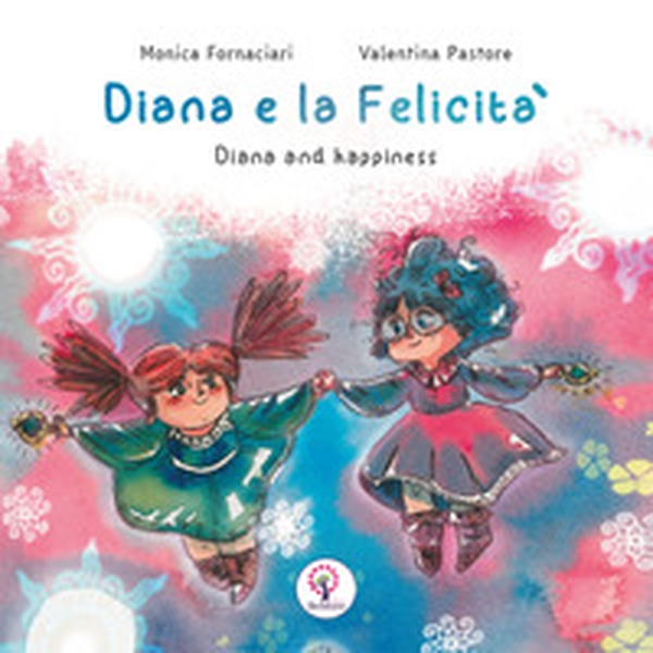 Diana e la felicità-Diana and happiness - Librerie.coop Diana e la felicità-Diana and happiness - Librerie.coop