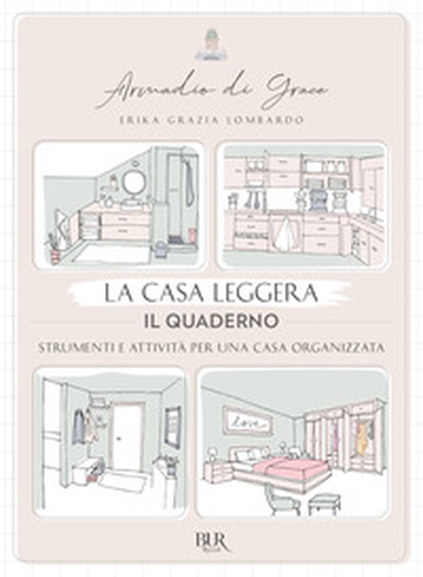 La casa leggera. Il quaderno. Strumenti e attività per una casa organizzata - Librerie.coop La casa leggera. Il quaderno. Strumenti e attività per una casa organizzata - Librerie.coop