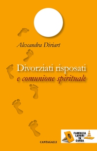 Divorziati risposati e comunione spirituale - Librerie.coop
