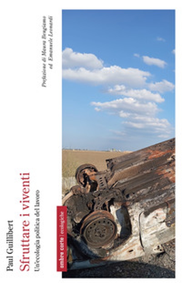 Sfruttare i viventi. Ecologia politica del lavoro - Librerie.coop Sfruttare i viventi. Ecologia politica del lavoro - Librerie.coop