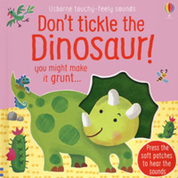 Don't tickle the dinosaur! - Librerie.coop Don't tickle the dinosaur! - Librerie.coop