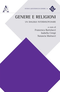 Genere e religioni. Un dialogo interdisciplinare - Librerie.coop