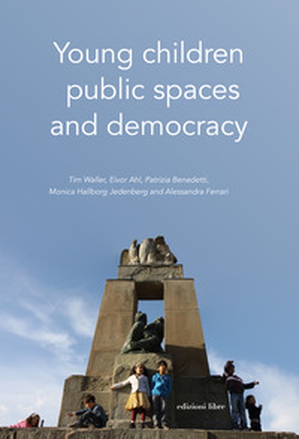 Young children, public spaces and democracy - Librerie.coop Young children, public spaces and democracy - Librerie.coop