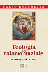 Teologia del talamo nuziale - Librerie.coop Teologia del talamo nuziale - Librerie.coop