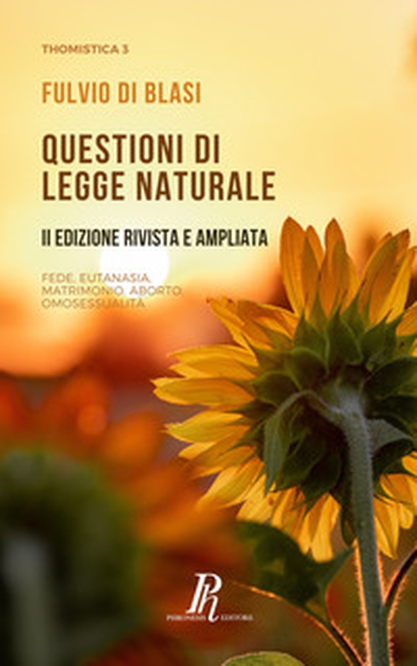 Questioni di legge naturale. Fede, eutanasia, matrimonio, aborto, omosessualità - Librerie.coop Questioni di legge naturale. Fede, eutanasia, matrimonio, aborto, omosessualità - Librerie.coop