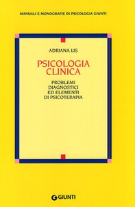 Psicologia clinica. Problemi diagnostici ed elementi di psicoterapia - Librerie.coop