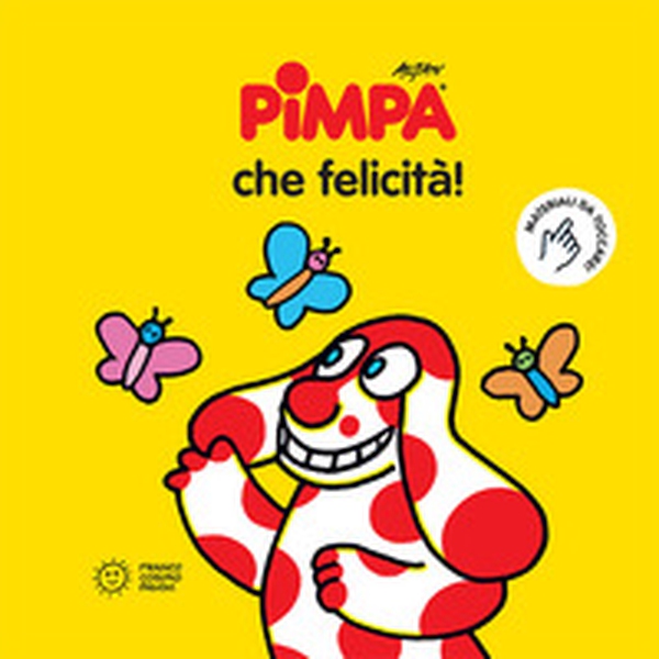Pimpa. Che felicità - Librerie.coop Pimpa. Che felicità - Librerie.coop