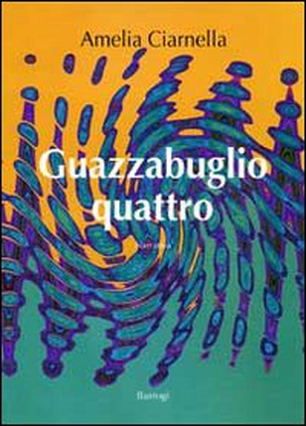 Guazzabuglio quattro - Librerie.coop Guazzabuglio quattro - Librerie.coop