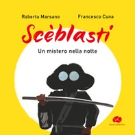 Scèblasti. Un mistero nella notte - Librerie.coop