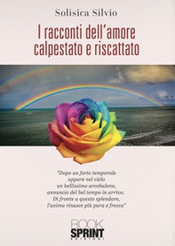 I racconti dell'amore calpestato e riscattato - Librerie.coop