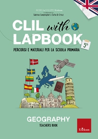 CLIL with LAPBOOK - GEOGRAPHY - Teacher's book - Classe quinta - Librerie.coop