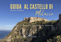 Guida al castello di Milazzo. Breve storia illustrata della città murata - Librerie.coop