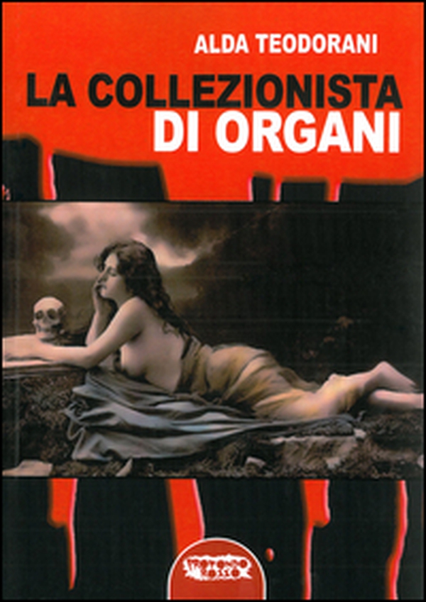 La collezionista di organi - Librerie.coop La collezionista di organi - Librerie.coop