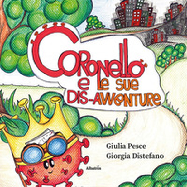 Coronello e le sue dis-avventure - Librerie.coop Coronello e le sue dis-avventure - Librerie.coop