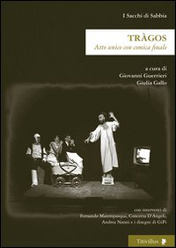 Tràgos. Atto unico con comica finale - Librerie.coop Tràgos. Atto unico con comica finale - Librerie.coop