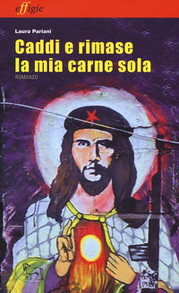Caddi e rimase la mia carne sola - Librerie.coop Caddi e rimase la mia carne sola - Librerie.coop
