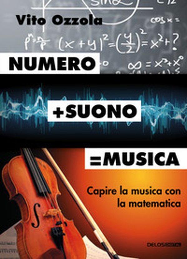 Numero+suono=musica. Capire la musica con la matematica - Librerie.coop Numero+suono=musica. Capire la musica con la matematica - Librerie.coop