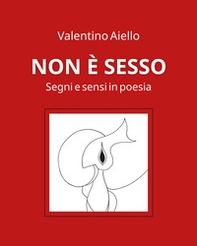 Non è sesso. Segni e sensi in poesia - Librerie.coop