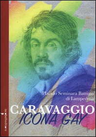 Caravaggio icona gay - Librerie.coop Caravaggio icona gay - Librerie.coop
