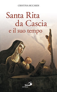 Santa Rita da Cascia e il suo tempo - Librerie.coop