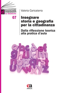 Insegnare storia e geografia per la cittadinanza. Dalla riflessione teorica alla pratica d'aula - Librerie.coop