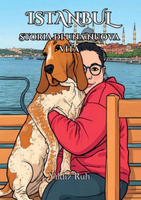 Istanbul. Storia di una nuova vita - Librerie.coop