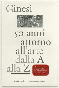 Cinquant'anni attorno all'arte. Dalla A alla Z - Librerie.coop