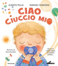 Ciao ciuccio mio - Librerie.coop Ciao ciuccio mio - Librerie.coop