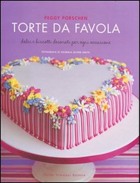 Torte da favola. Dolci e biscotti decorati per ogni occasione - Librerie.coop