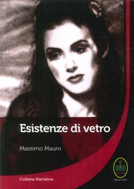 Esistenze di vetro - Librerie.coop Esistenze di vetro - Librerie.coop