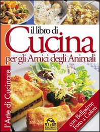 Il libro di cucina per gli amici degli animali - Librerie.coop