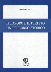 Il lavoro e il diritto. Un percorso storico - Librerie.coop Il lavoro e il diritto. Un percorso storico - Librerie.coop