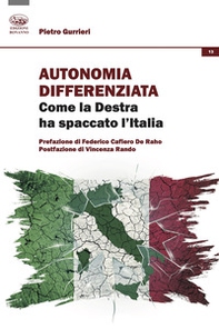 Autonomia differenziata. Come la Destra ha spaccato l'Italia - Librerie.coop