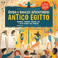 Guida per ragazzi avventurosi. Antico Egitto - Librerie.coop Guida per ragazzi avventurosi. Antico Egitto - Librerie.coop