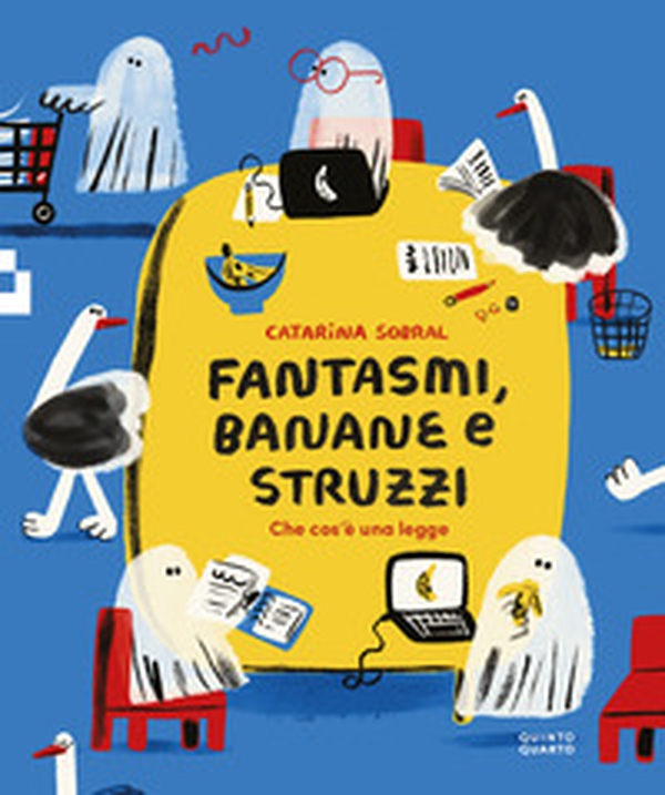 Fantasmi, banane e struzzi. Che cos'è una legge - Librerie.coop