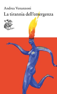 La tirannia dell'emergenza - Librerie.coop