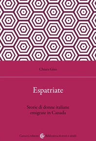 Espatriate. Storie di donne italiane emigrate in Canada - Librerie.coop